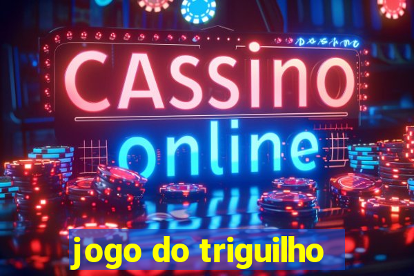 jogo do triguilho